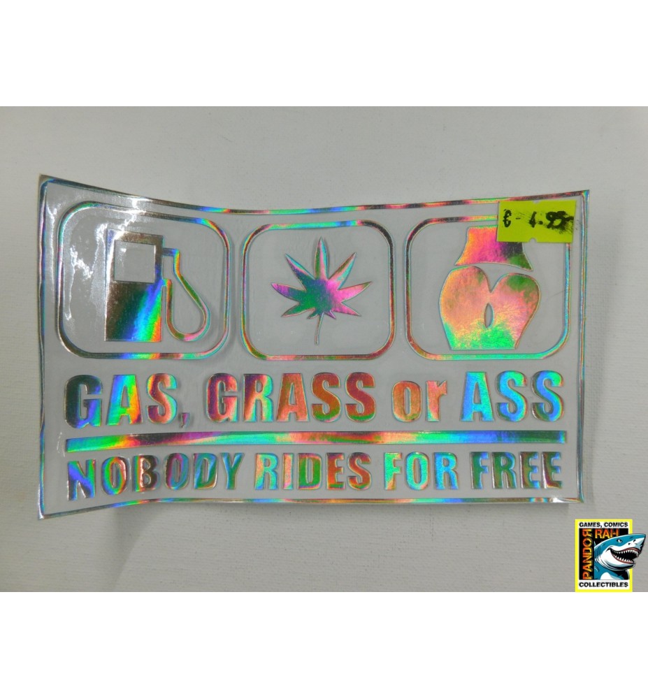 Metalen Sticker 'Gas, Grass Or Ass, Nobody Rides For Free'