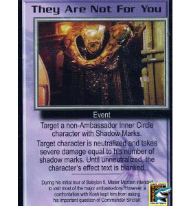 Babylon 5 CCG They Are Not For You R