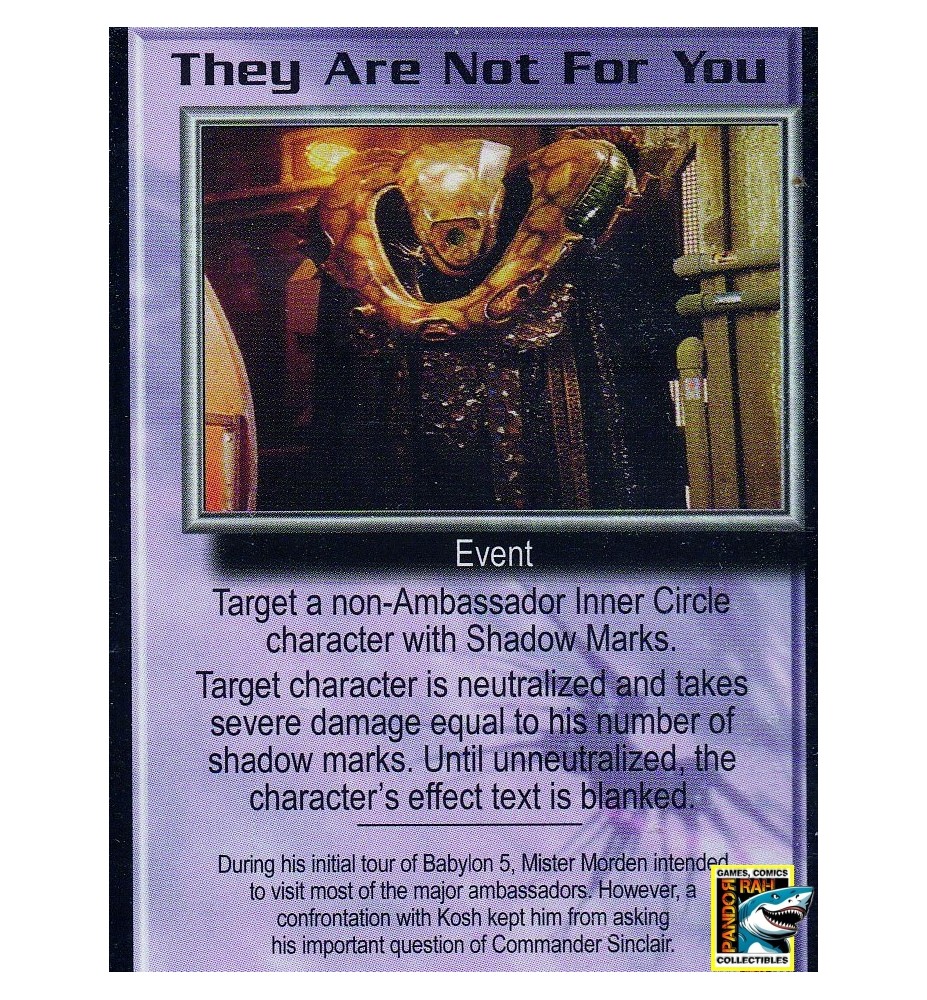 Babylon 5 CCG They Are Not For You R